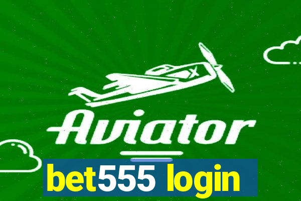 bet555 login